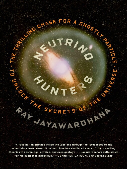 Title details for Neutrino Hunters by Ray Jayawardhana - Available